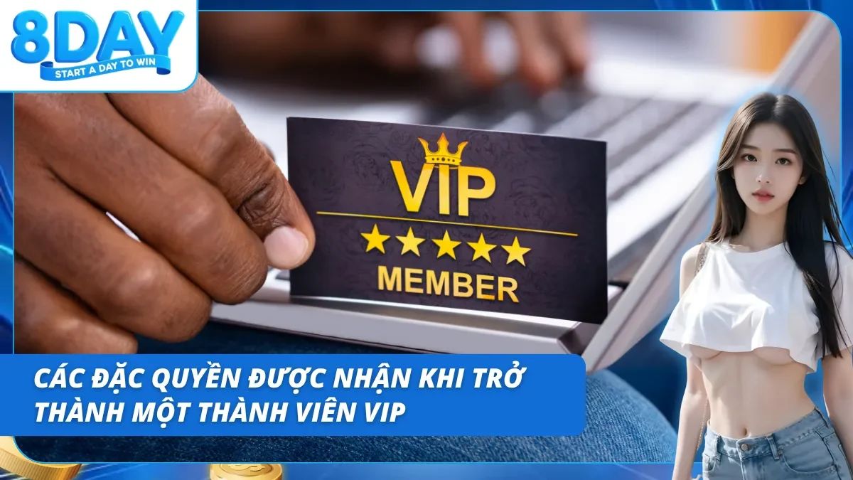 Trở thành người chơi VIP và trải nghiệm ưu đãi siêu việt